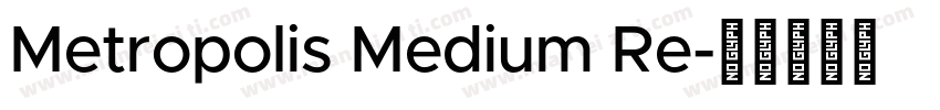 Metropolis Medium Re字体转换